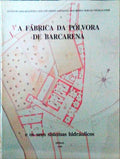 A FÃBRICA DA PÃ“LVORA DE BARCARENA E OS SEUS SISTEMAS HIDRÃULICOS.