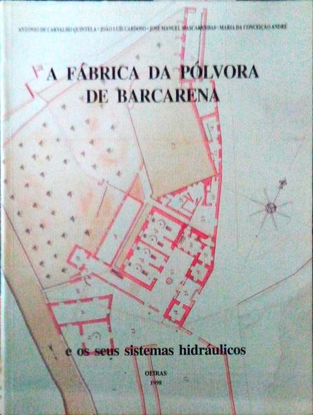 A FÃBRICA DA PÃ“LVORA DE BARCARENA E OS SEUS SISTEMAS HIDRÃULICOS.