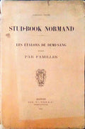 STUD-BOOK NORMAND. LES Ã‰TALONS DE DEMI-SANG RANGÃ‰S PAR FAMILLES.