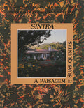 SINTRA. A PAISAGEM E SUAS QUINTAS. [1989]