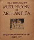 OBRAS ESCOLHIDAS DO MUSEU NACIONAL DE ARTE ANTIGA.