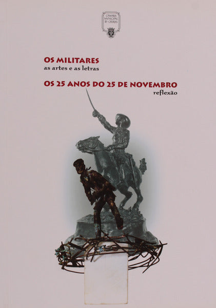 OS MILITARES. AS ARTES E AS LETRAS.