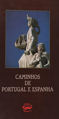 CAMINHOS DE PORTUGAL E ESPAÃ‘HA.