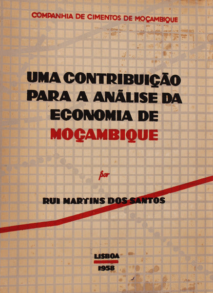 UMA CONTRIBUIÃ‡ÃƒO PARA A ANÃLISE DA ECONOMIA DE MOÃ‡AMBIQUE.
