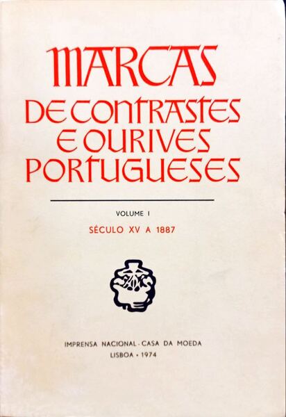 MARCAS DE CONTRASTES E OURIVES PORTUGUESES. [2.Âª EDIÃ‡ÃƒO]