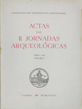 ACTAS DAS II JORNADAS ARQUEOLÃ“GICAS.
