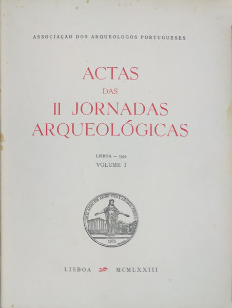 ACTAS DAS II JORNADAS ARQUEOLÃ“GICAS.