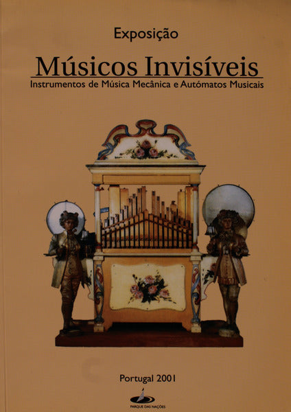 MÃšSICOS INVISÃVEIS. INSTRUMENTOS DE MÃšSICA MECÃ‚NICA E AUTÃ“MATOS MUSICAIS.