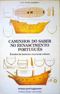 CAMINHOS DO SABER NO RENASCIMENTO PORTUGUÃŠS.