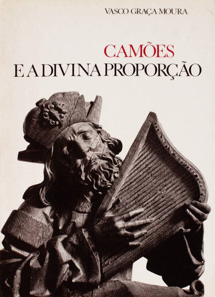 CAMÃ•ES E A DIVINA PROPORÃ‡ÃƒO.