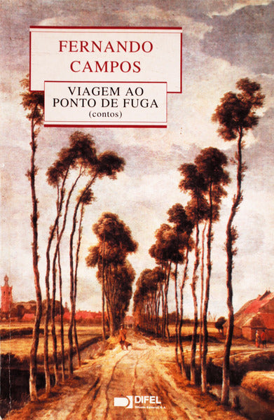 VIAGEM AO PONTO DE FUGA. [1.Âª EDIÃ‡ÃƒO]