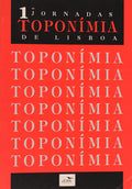 PRIMEIRAS JORNADAS SOBRE TOPONÃMIA DE LISBOA.