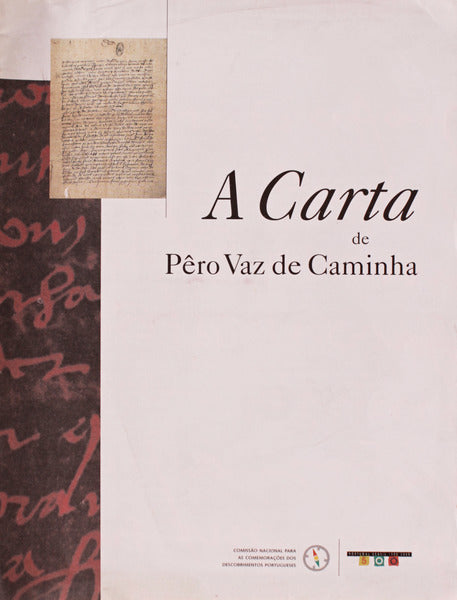 A CARTA DE PÃŠRO VAZ DE CAMINHA. [SOBRE O DESCOBRIMENTO DO BRASIL]