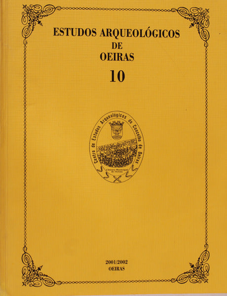 ESTUDOS ARQUEOLÃ“GICOS DE OEIRAS. [Volume 10]