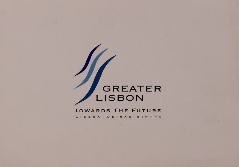 GREATER LISBON. TOWARDS THE FUTURE.