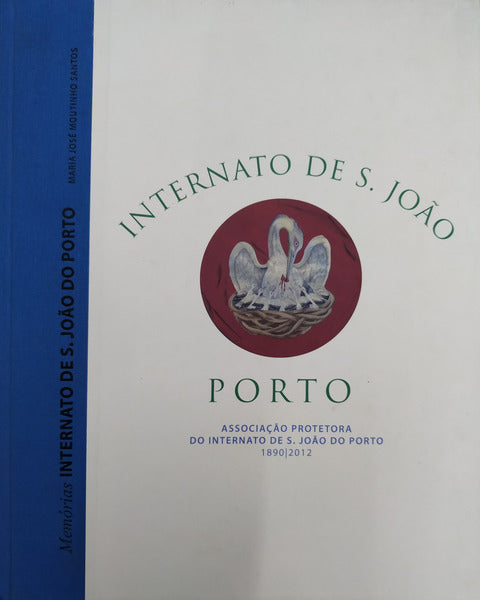 MEMÃ“RIAS. INTERNATO DE SÃƒO JOÃƒO DO PORTO.