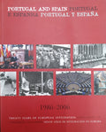 PORTUGAL E ESPANHA. 1986-2006. VINTE ANOS DE INTEGRAÃ‡ÃƒO NA EUROPA. [Trilingue].
