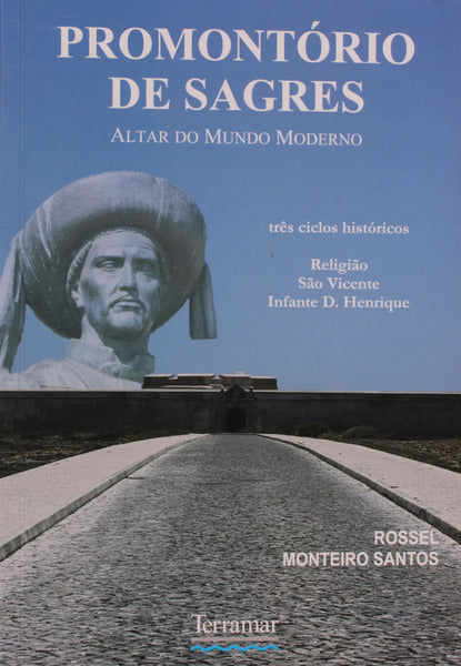 PROMONTÃ“RIO DE SAGRES. ALTAR DO MUNDO MODERNO.