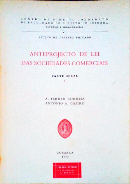 ANTEPROJECTO DE LEI DAS SOCIEDADES COMERCIAIS. PARTE GERAL I.
