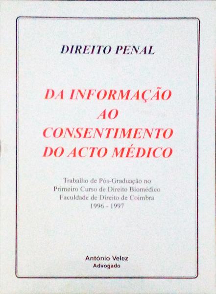 DA INFORMAÃ‡ÃƒO AO CONSENTIMENTO DO ACTO MÃ‰DICO.