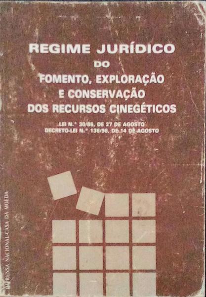 REGIME JURÃDICO DO FOMENTO, EXPLORAÃ‡ÃƒO E CONSERVAÃ‡ÃƒO DOS RECURSOS CINEGÃ‰TICOS.
