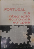 PORTUGAL E A INTEGRAÃ‡ÃƒO ECONÃ“MICA EUROPEIA.