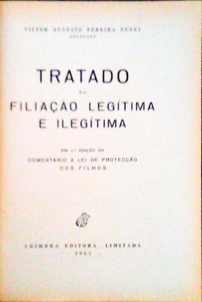 TRATADO DA FILIAÃ‡ÃƒO LEGÃTIMA E ILEGÃTIMA.