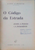 O CÃ“DIGO DA ESTRADA PERANTE A DOUTRINA E A JURISPRUDÃŠNCIA.