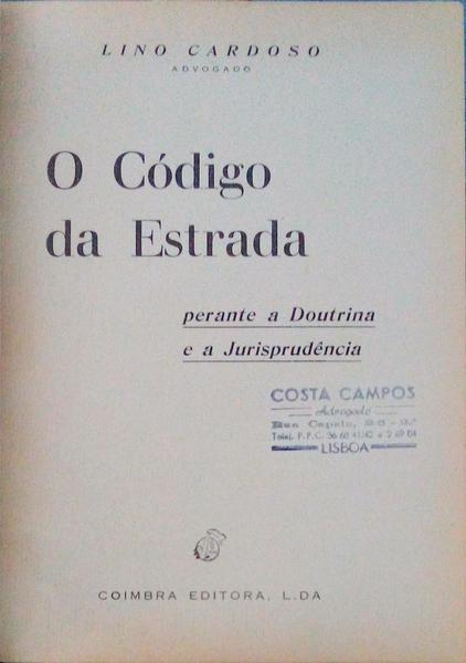 O CÃ“DIGO DA ESTRADA PERANTE A DOUTRINA E A JURISPRUDÃŠNCIA.