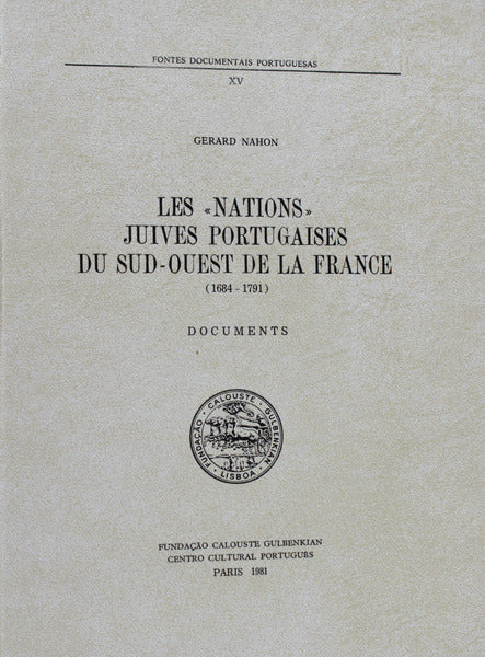 LES NATIONS JUIVES PORTUGAISES DU SU-OUEST DE LA FRANCE (1684-1791).