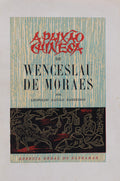 A PAIXÃƒO CHINESA DE WENCESLAU DE MORAES.