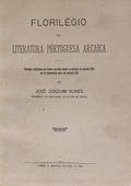 FLORILÃ‰GIO DA LITERATURA PORTUGUESA ARCAICA.