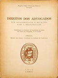 DIREITOS DOS ADVOGADOS. SUA INDEPENDÃŠNCIA E RELAÃ‡Ã•ES COM A MAGISTRATURA.