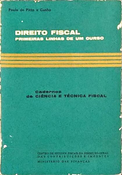 DIREITO FISCAL, PRIMEIRAS LINHAS DE UM CURSO.