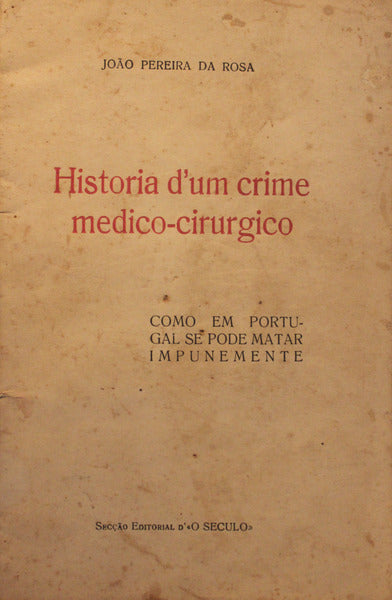 HISTÃ“RIA D'UM CRIME MEDICO-CIRURGICO.