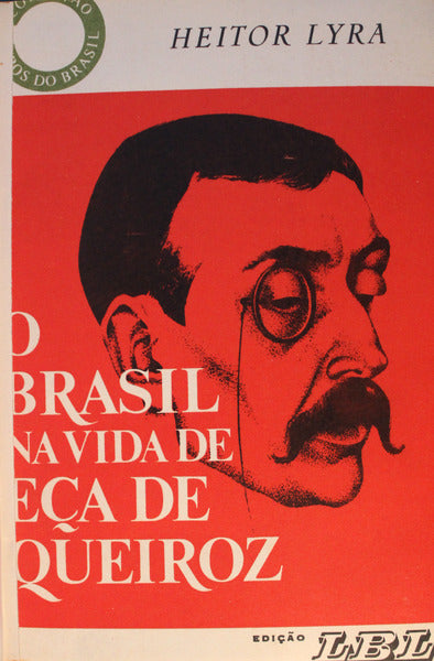 O BRASIL NA VIDA DE EÃ‡A DE QUEIROZ.
