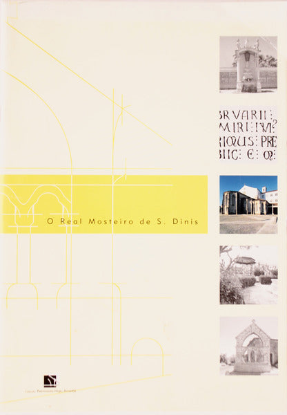O REAL MOSTEIRO DE S. DINIS.