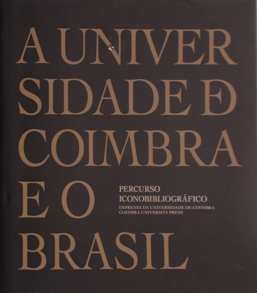 UNIVERSIDADE (A) DE COIMBRA E O BRASIL.