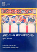 HISTÃ“RIA DA ARTE PORTUGUESA: Ã‰POCA MEDIEVAL. [1.Âª EDIÃ‡ÃƒO]