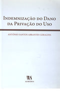 INDEMNIZAÃ‡ÃƒO DO DANO DA PRIVAÃ‡ÃƒO DO USO.