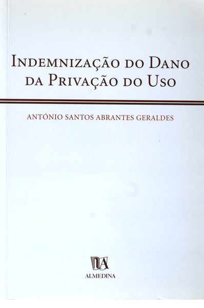 INDEMNIZAÃ‡ÃƒO DO DANO DA PRIVAÃ‡ÃƒO DO USO.