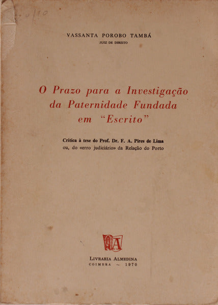 O PRAZO PARA A INVESTIGAÃ‡ÃƒO DA PATERNIDADE FUNDADA EM