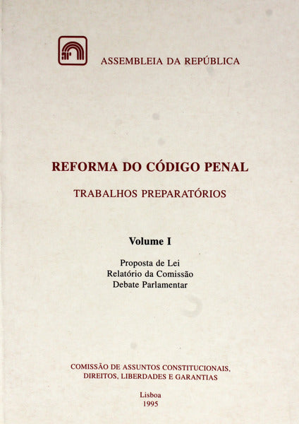 REFORMA DO CÃ“DIGO PENAL. TRABALHOS PREPARATÃ“RIOS.
