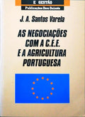 AS NEGOCIAÃ‡Ã•ES COM A C.E.E. E A AGRICULTURA PORTUGUESA.