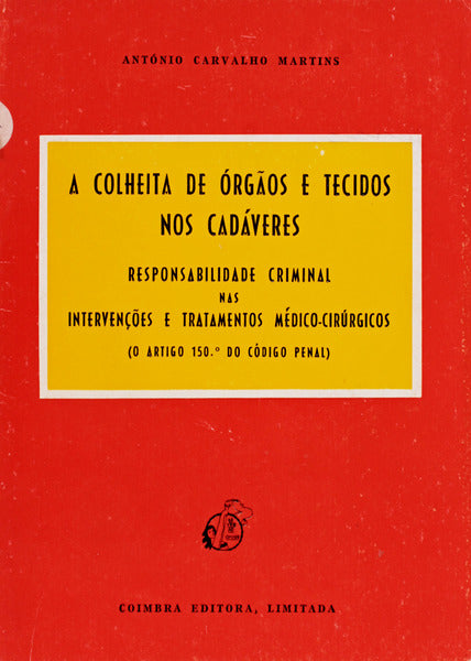 A COLHEITA DE ORGÃƒOS E TECIDOS NOS CADÃVERES.
