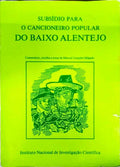 SUBSÃDIO PARA O CANCIONEIRO POPULAR DO BAIXO ALENTEJO. [2.Âª EDIÃ‡ÃƒO /VOL. I]