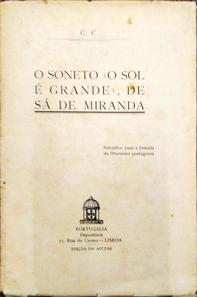 O SONETO O SOL Ã‰ GRANDE DE SÃ DE MIRANDA.