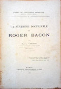 LA SYNTHÃˆSE DOCTRINALE DE ROGER BACON.