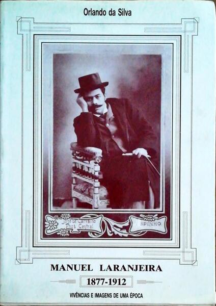 MANUEL LARANJEIRA. (1877 - 1912).