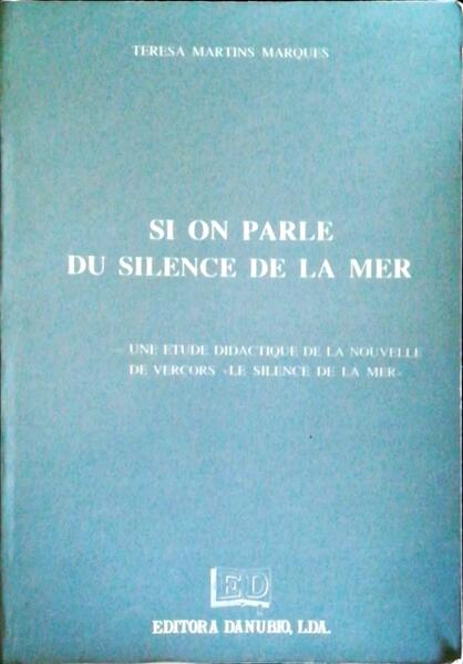 SI ON PARLE DU SILENCE DE LA MER.